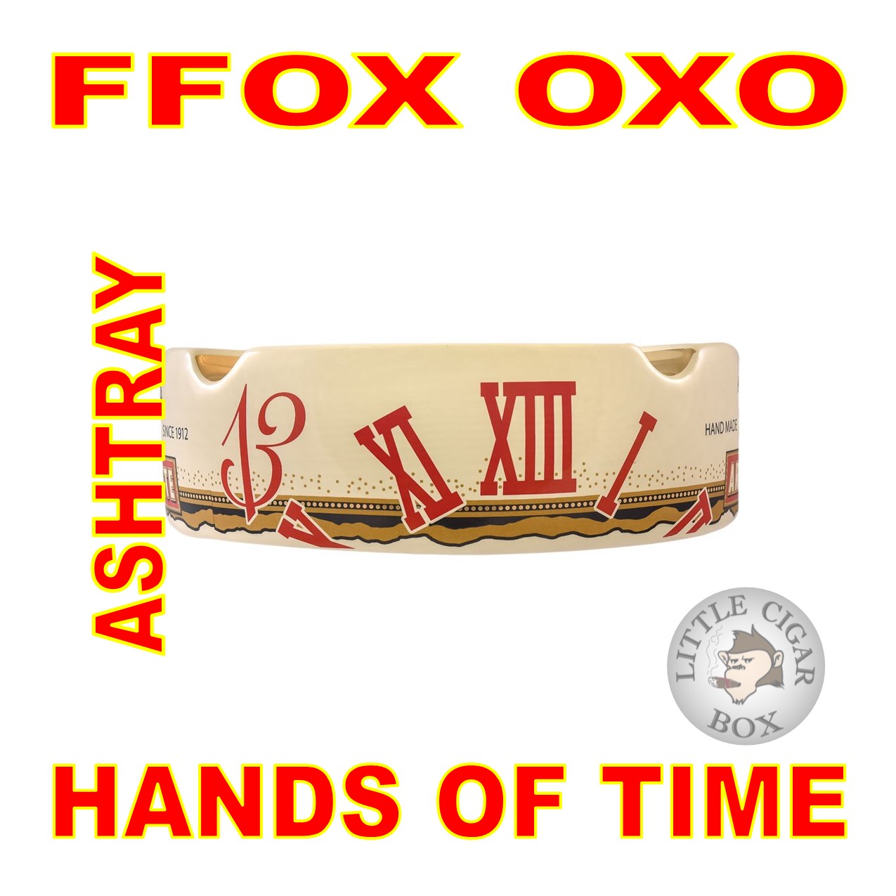 ARTURO FUENTE OXO HANDS OF TIME ASHTRAY - www.LittleCigarBox.com