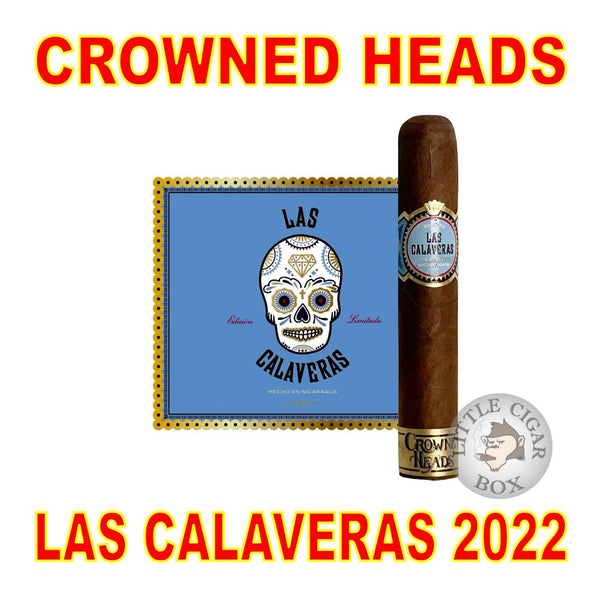 CROWNED HEADS LAS CALAVERAS 2022 - www.LittleCigarBox.com