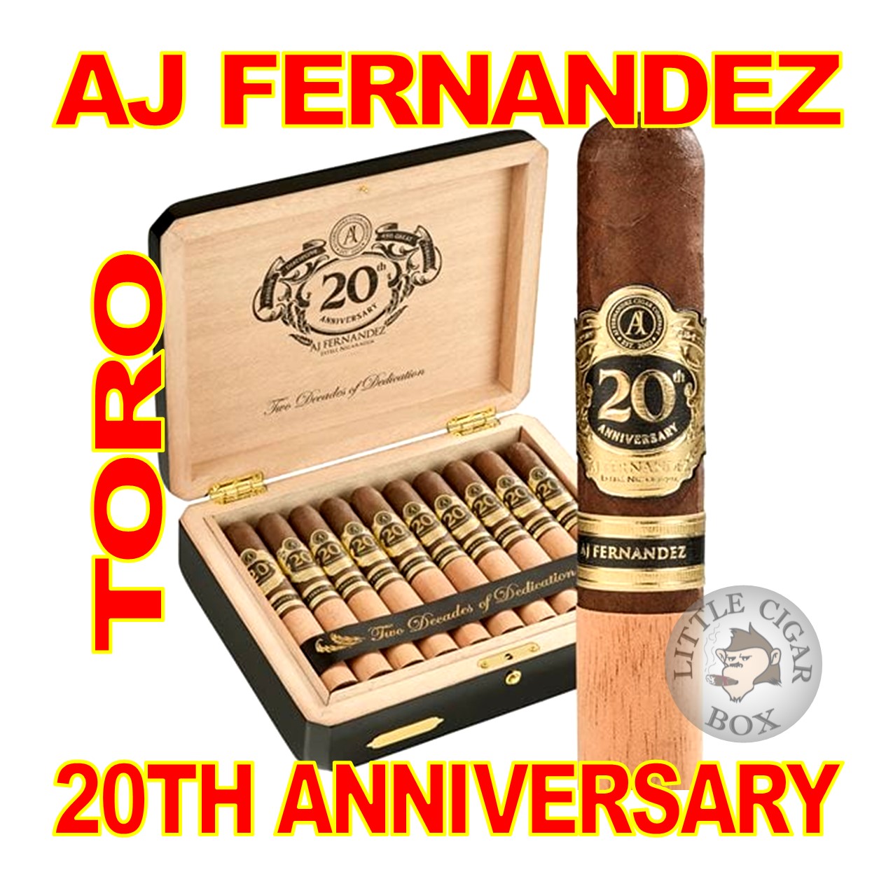 AJ FERNANDEZ 20TH ANNIVERSARY TORO CIGARS