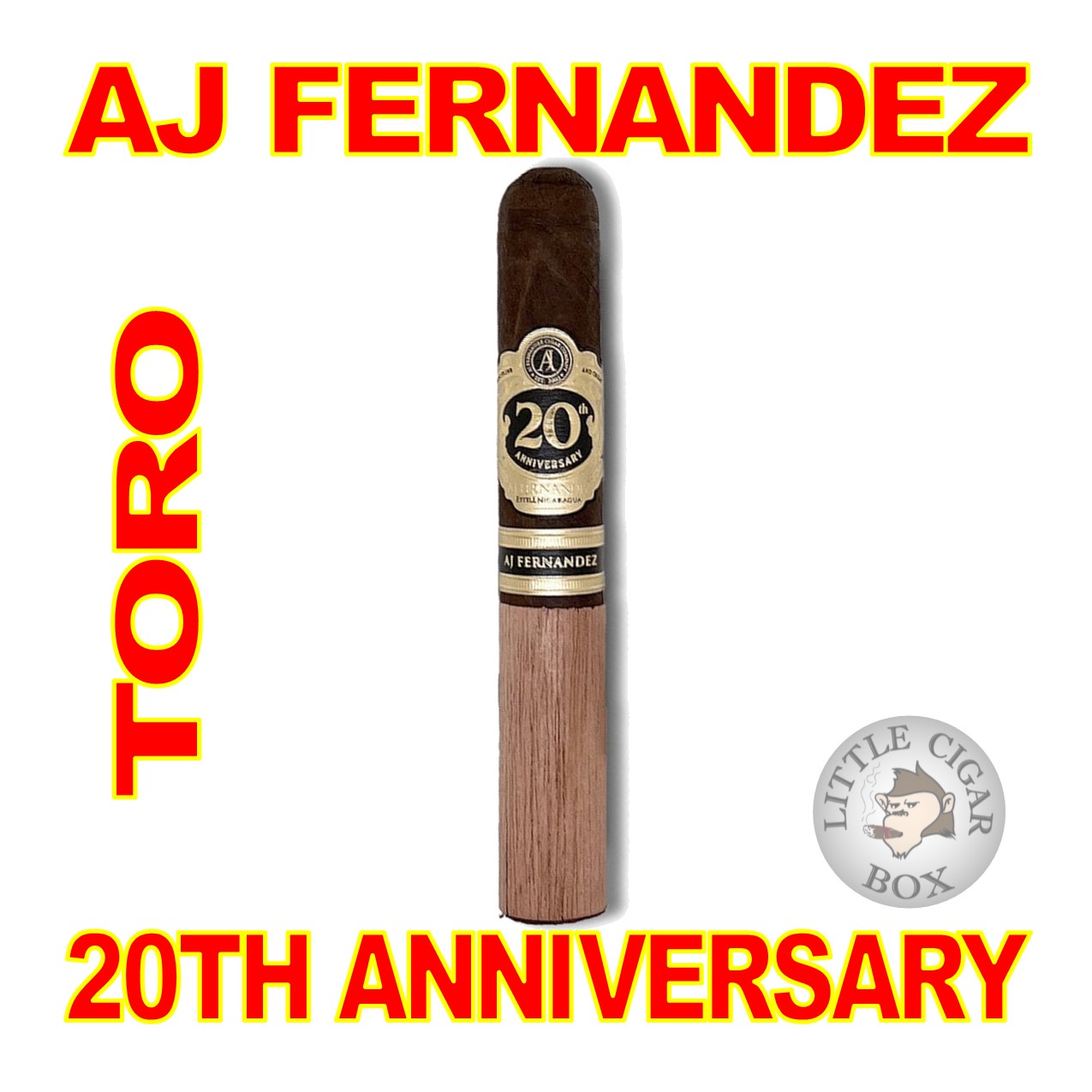 AJ FERNANDEZ 20TH ANNIVERSARY TORO CIGARS