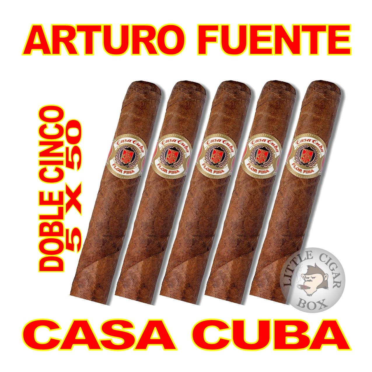 ARTURO FUENTE CASA CUBA DOBLE CINCO CIGAR