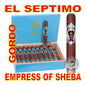 EL SEPTIMO EMPRESS OF SHEBA - EMPORER COLLECTION