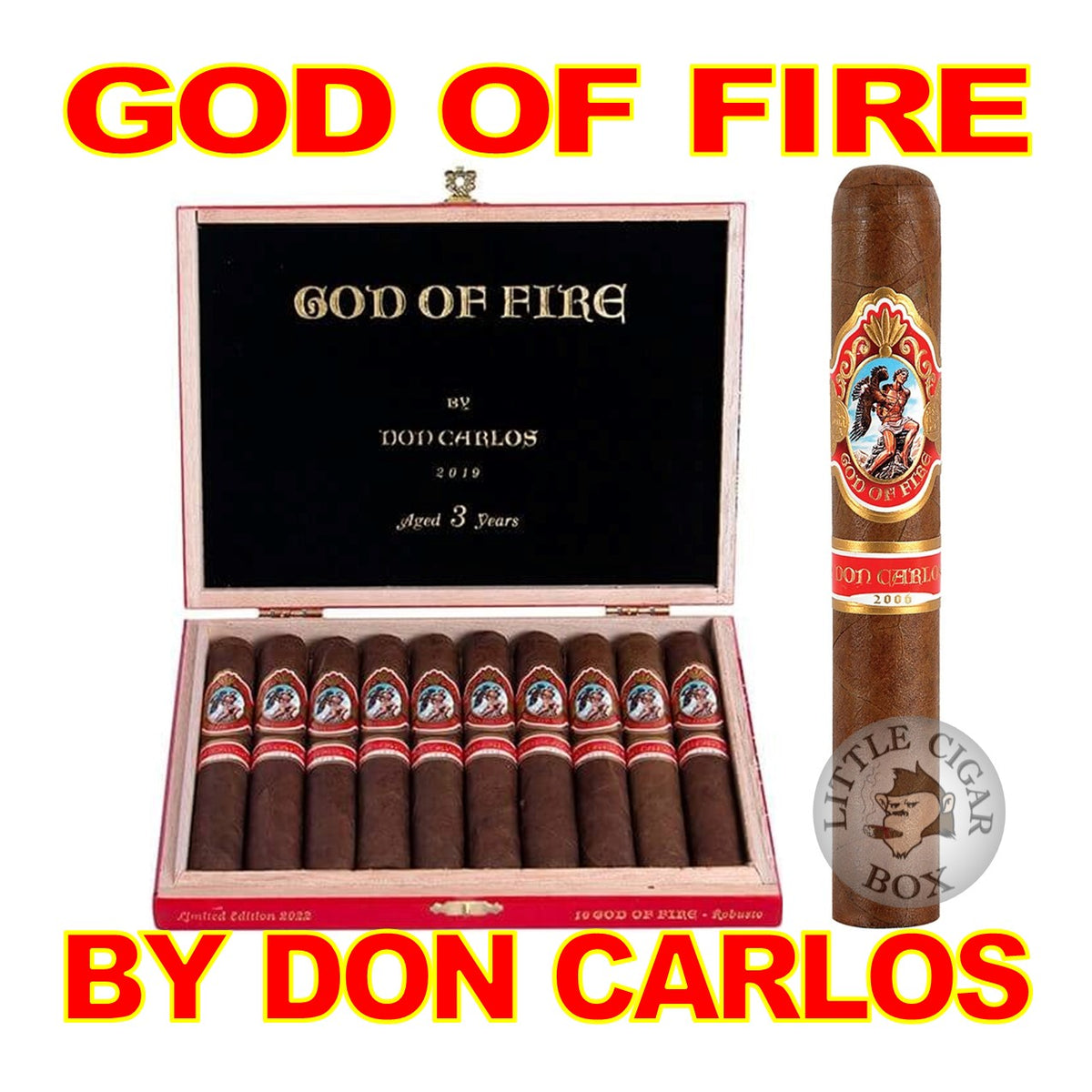 GOD OF FIRE BY DON CARLOS CIGARS