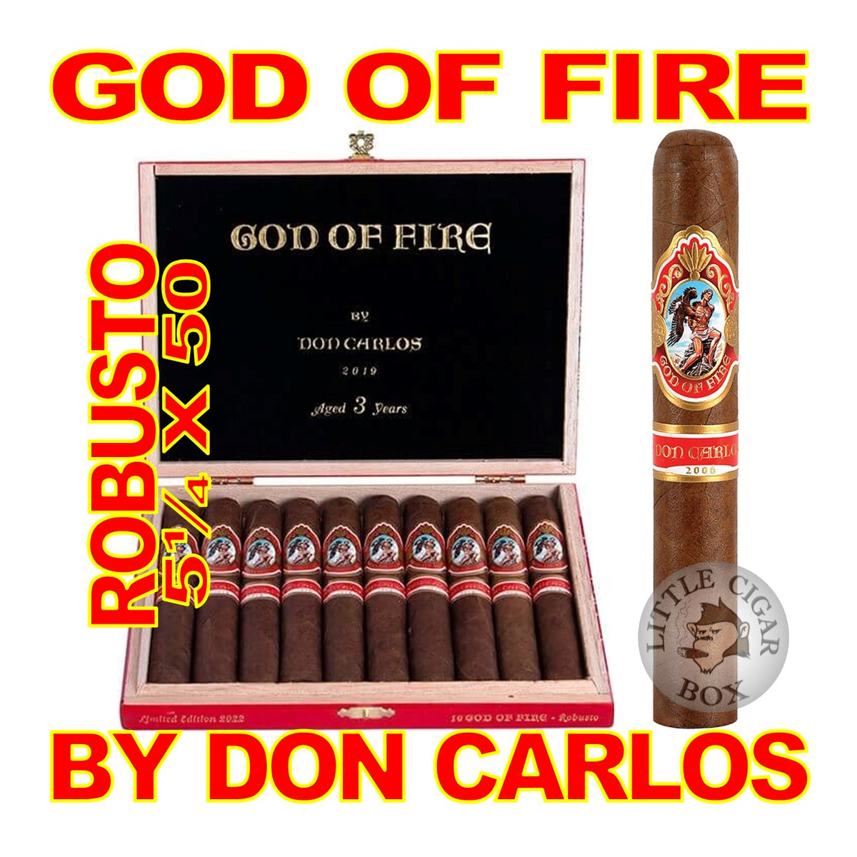 GOD OF FIRE BY DON CARLOS CIGARS