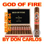 GOD OF FIRE BY DON CARLOS CIGARS