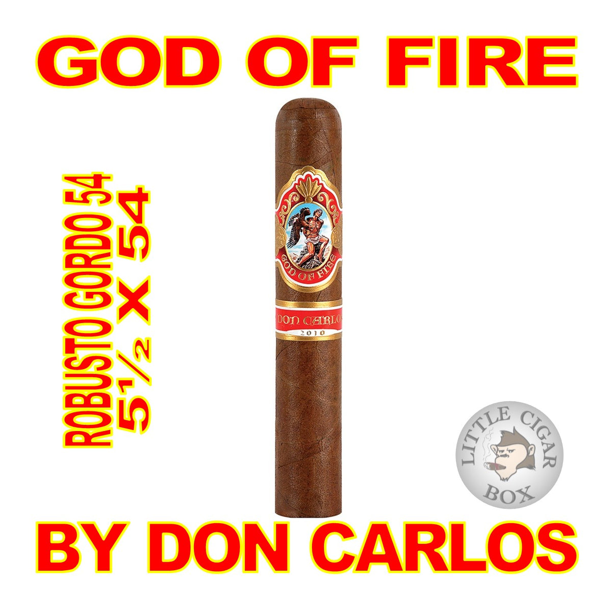 GOD OF FIRE BY DON CARLOS CIGARS