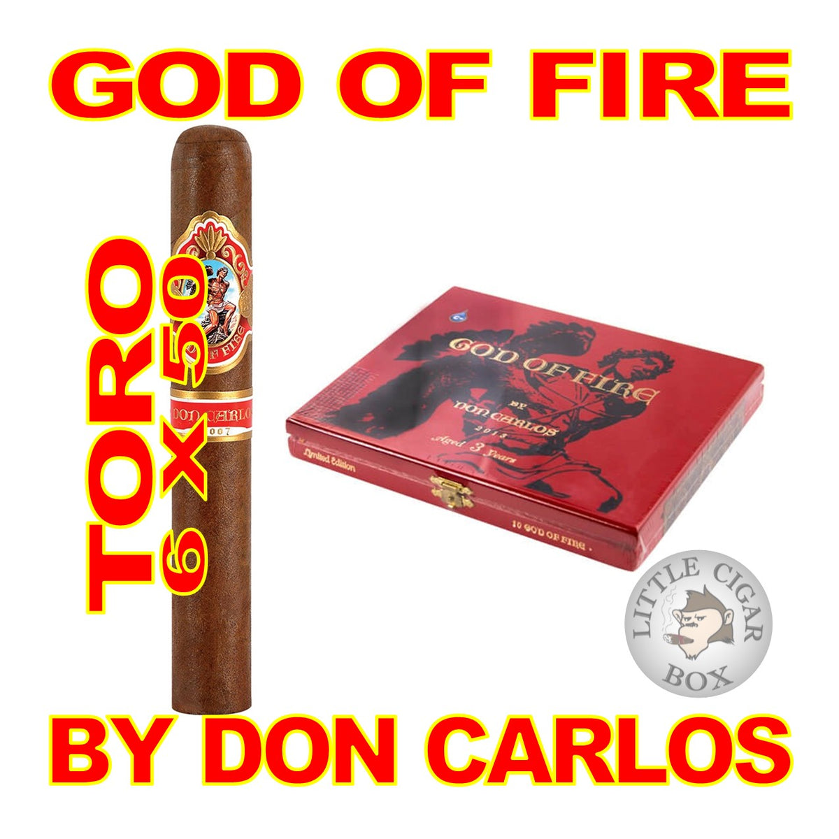 GOD OF FIRE BY DON CARLOS CIGARS