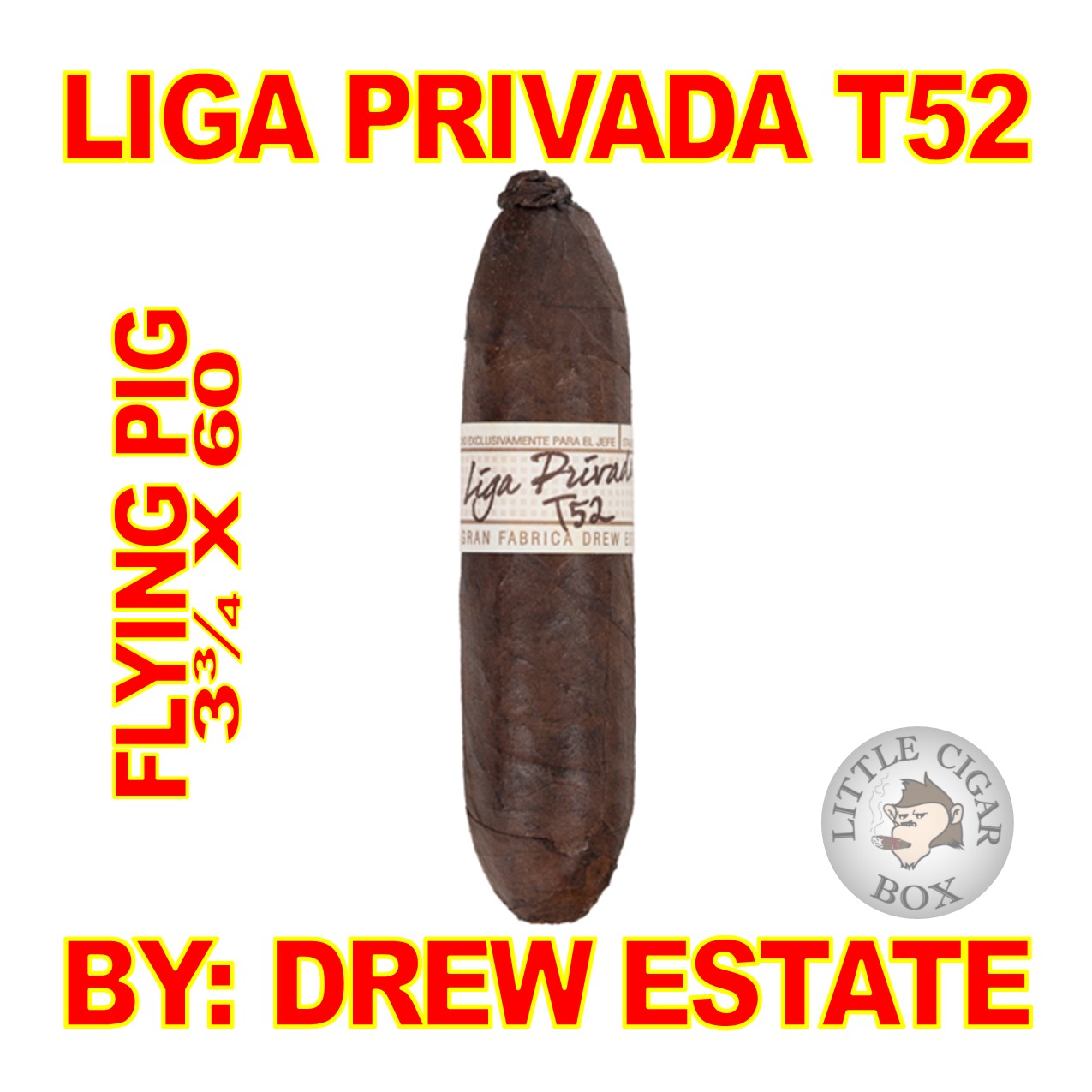 LIGA PRIVADA T52 BY DREW ESTATE CIGARS