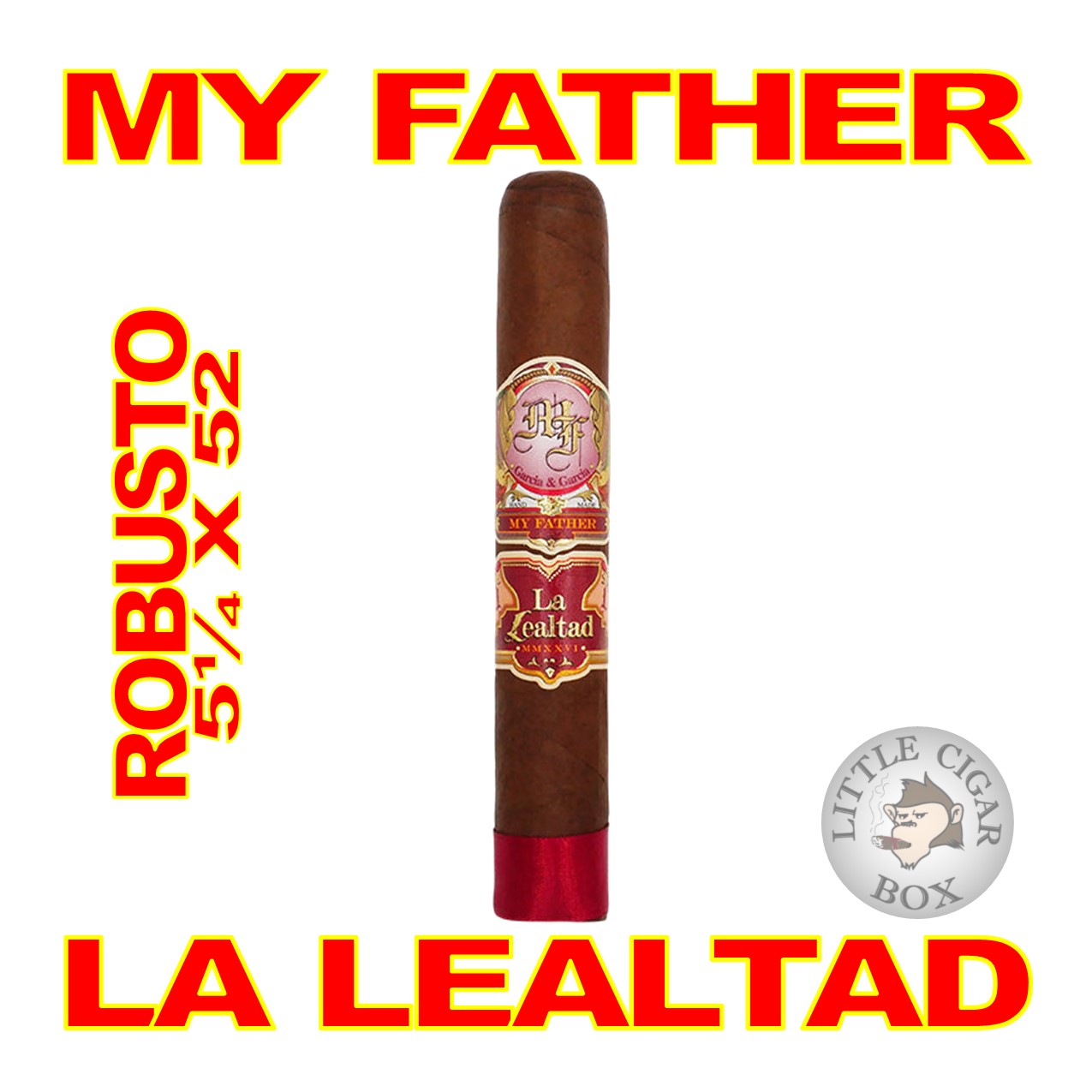 MY FATHER LA LEALTAD CIGARS