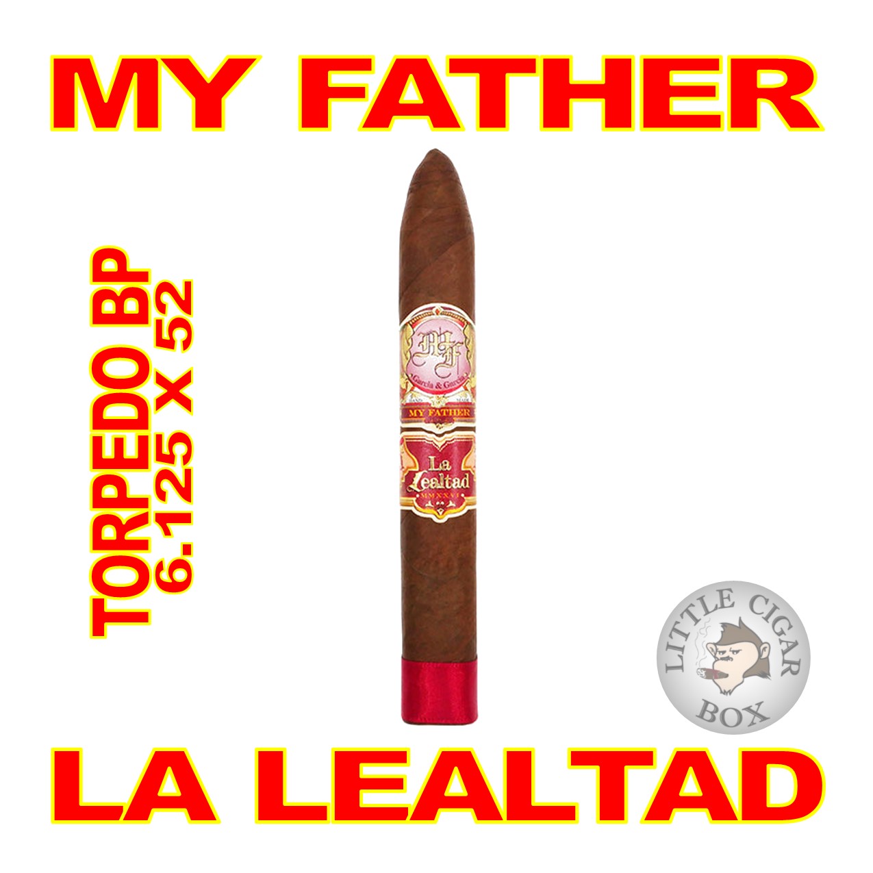 MY FATHER LA LEALTAD CIGARS
